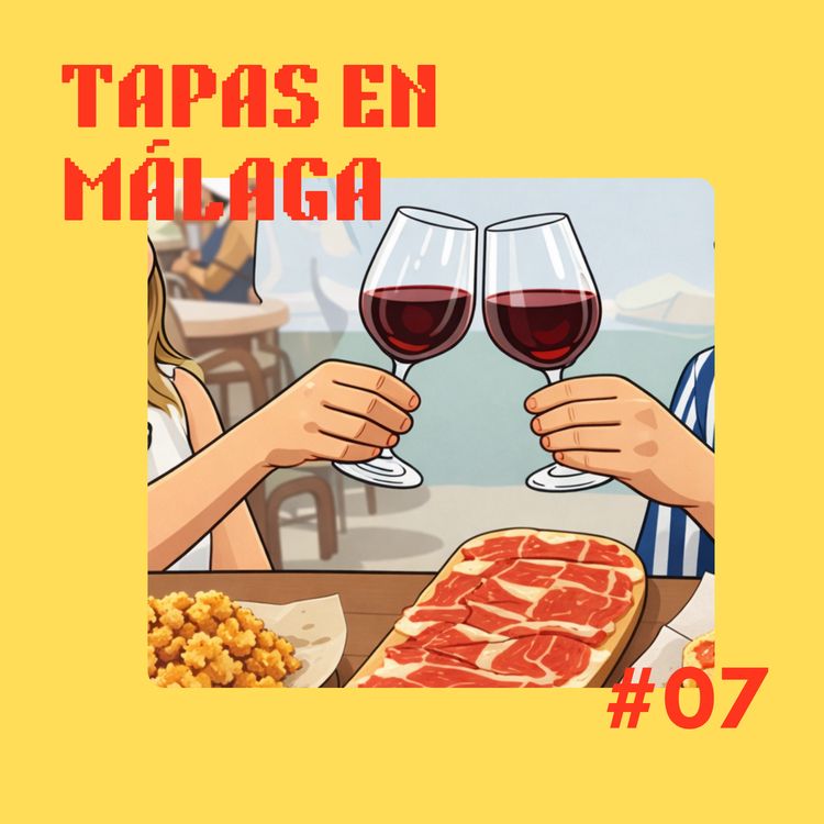 cover art for Immersive Spanish, Season 5, Episode 7 - Tapas in Málaga