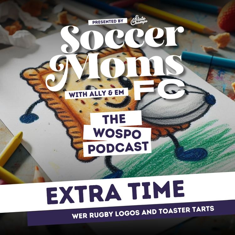 cover art for Extra Time: Talking WER Rugby Teams and Toaster Tarts