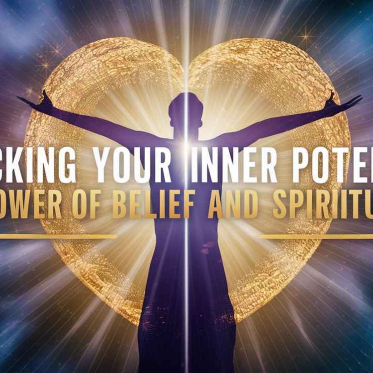 cover art for Unlocking Your Inner Potential: The Power of Belief & Spirituality 🎧✨ [Audiobook]