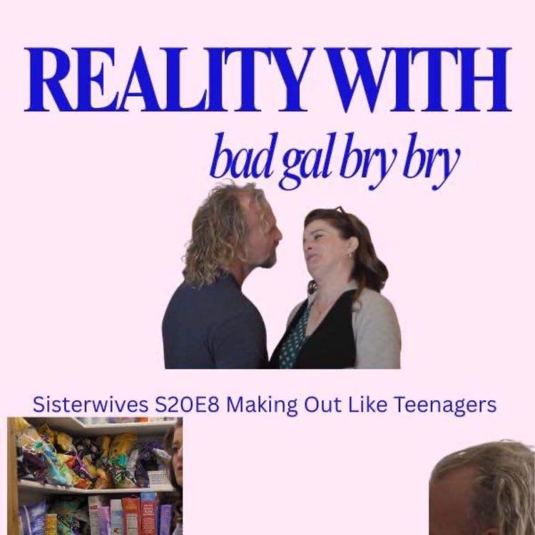 cover art for Sisterwives S20E8: Making Out Like Teenagers