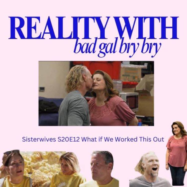 cover art for Sisterwives S20E12 What if We Worked out Live Reaction Recap