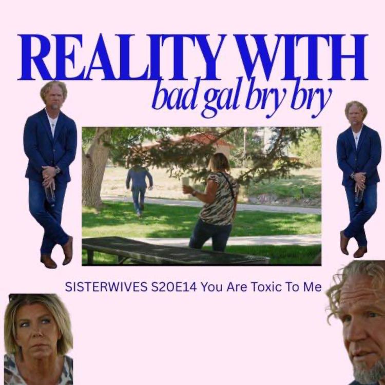 cover art for Sisterwives S20E14: You Are Toxic To Me LIVE REACTION