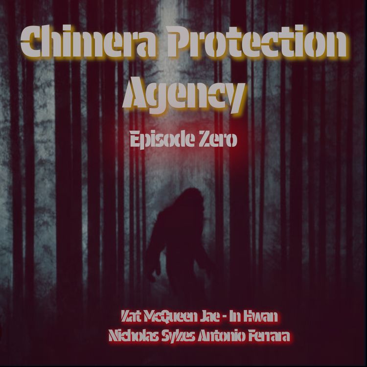 cover art for Chimera Protection Agnecy. Episode 0.