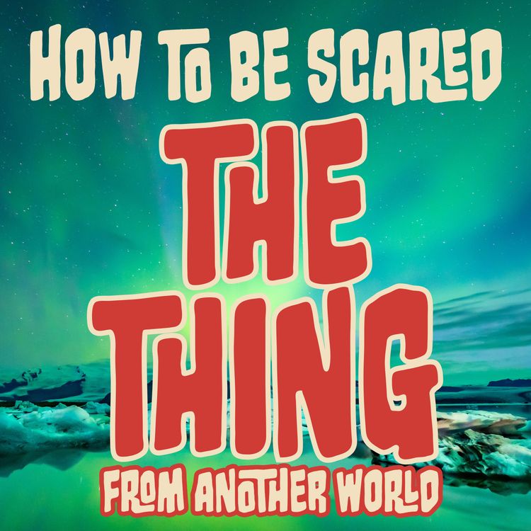 cover art for Ep 4: The Thing from Another World (1951)
