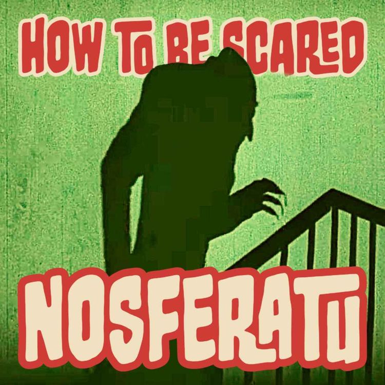 cover art for Ep: 16 Nosferatu (1922)