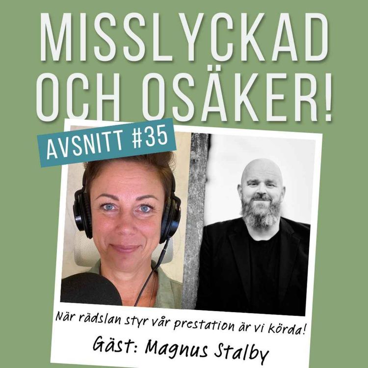 cover art for #35: När rädslan styr vår prestation är vi körda!