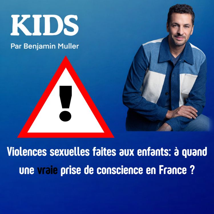 cover art for Violences sexuelles faites aux enfants: à quand une vraie prise de conscience en France ?