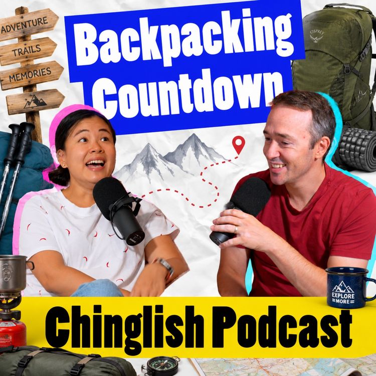 cover art for Real Mandarin & English Conversation | Backpacking Trip Countdown