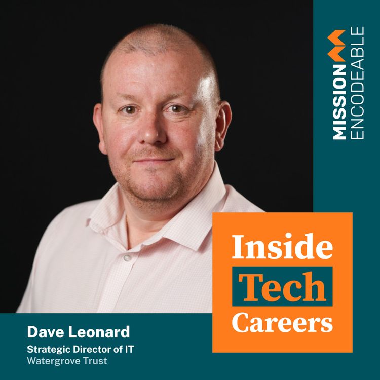 cover art for S1E11 - Dave Leonard: Strategic Director of IT at Watergrove Trust