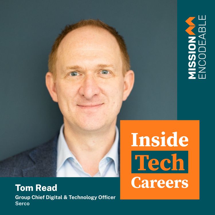 cover art for S1E14 - Tom Read: Group Chief Digital & Technology Officer at Serco