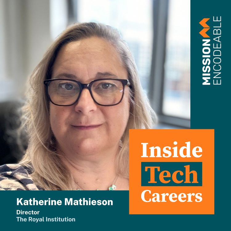 cover art for S1E17 - Katherine Mathieson: Director at The Royal Institution