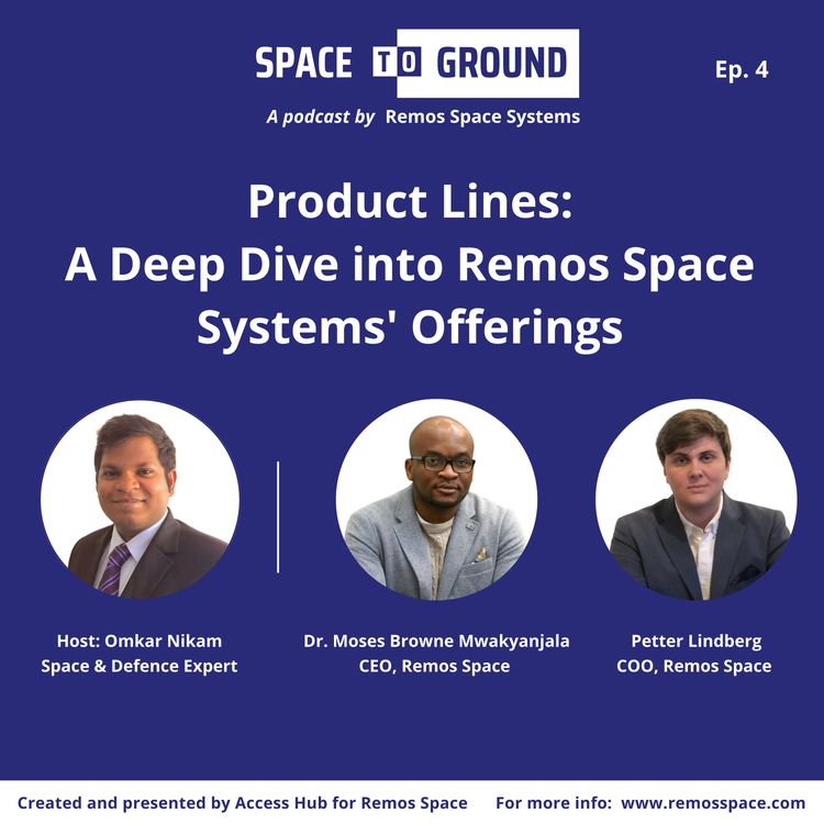 cover art for Ep. 4 Product Lines: A Deep Dive into Remos Space Systems' Offerings