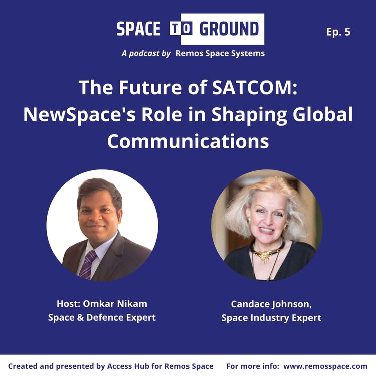 cover art for Ep. 5 The Future of SATCOM: NewSpace's Role in Shaping Global Communications