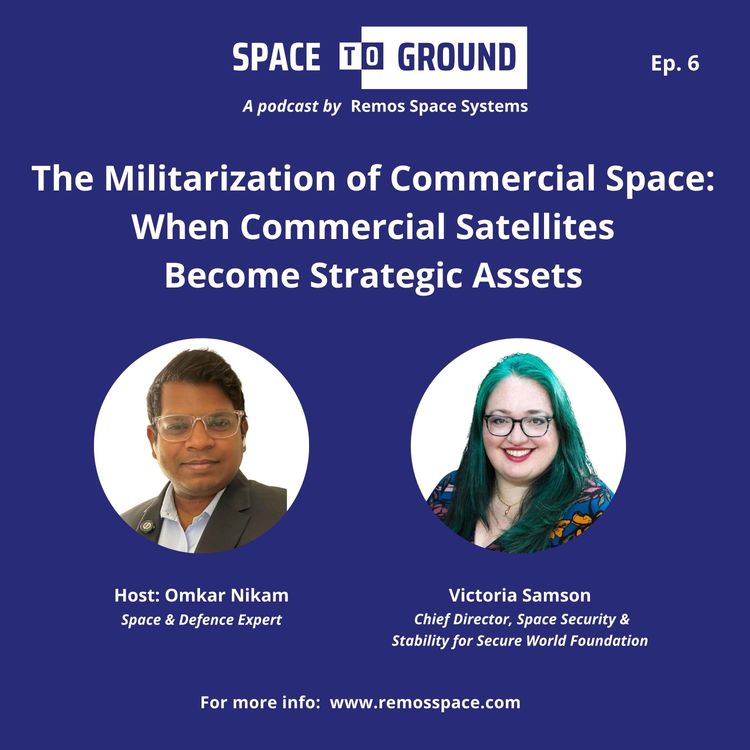 cover art for Ep.6 The Militarization of Commercial Space: When Commercial Satellites Become Strategic Assets | Victoria Samson