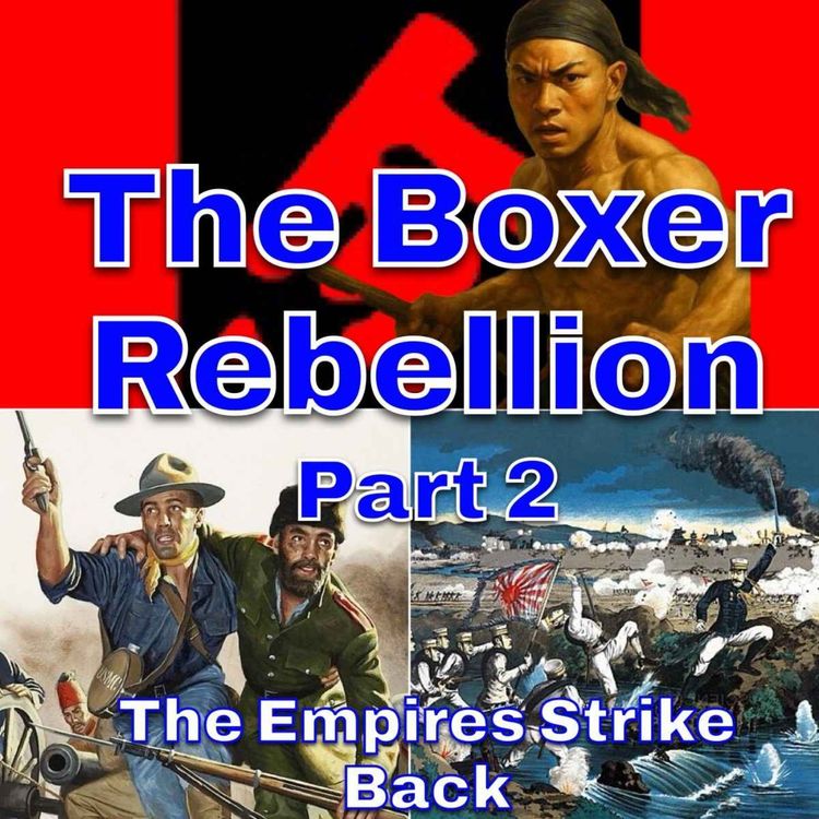cover art for The Boxer Rebellion Part 2 - The Empires Strike Back