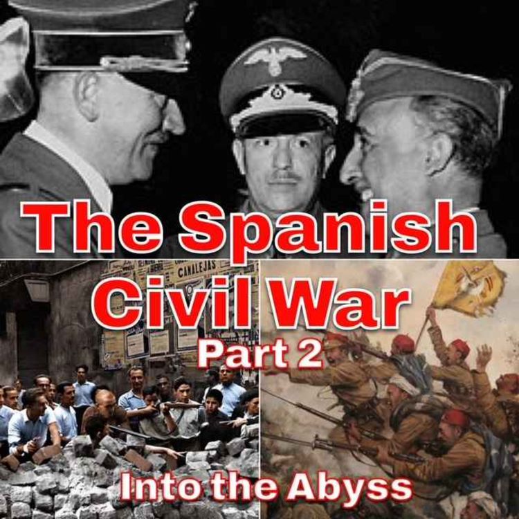 cover art for The Spanish Civil War Part 2- Into the Abyss