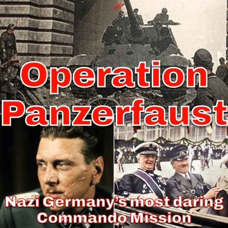 cover art for Operation Panzerfaust - Nazi Germany's most daring Commando Mission