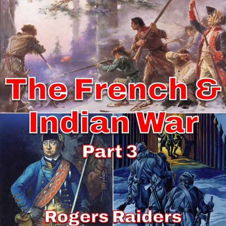 cover art for The French & Indian War Part 3 - Rogers Rangers