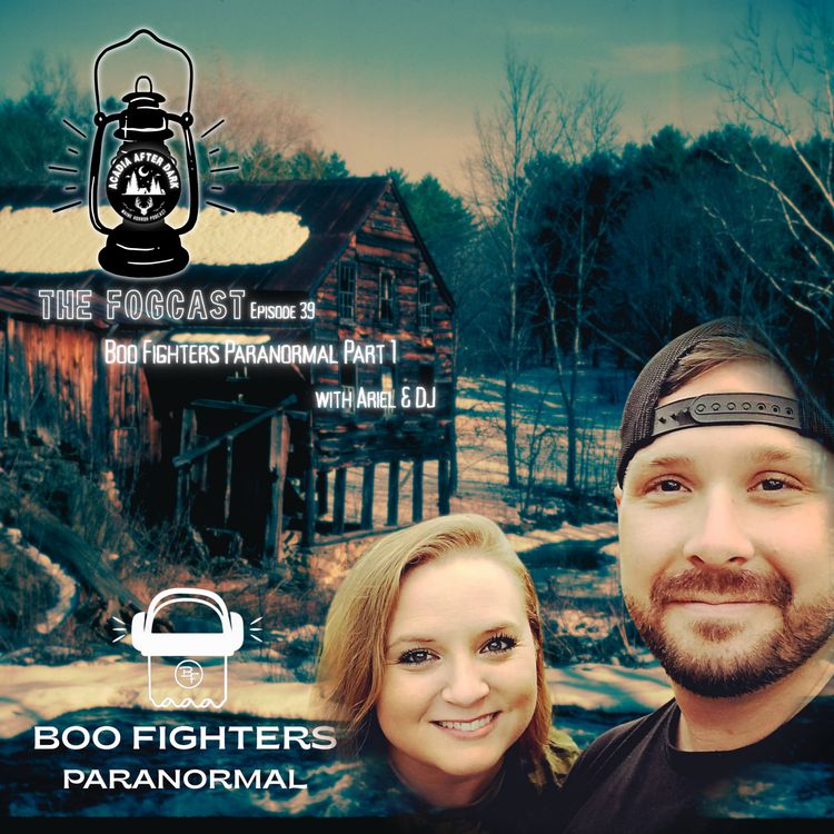 cover art for Acadia After Dark Fogcast Episode 39: Boo Fighters Paranormal Part 1