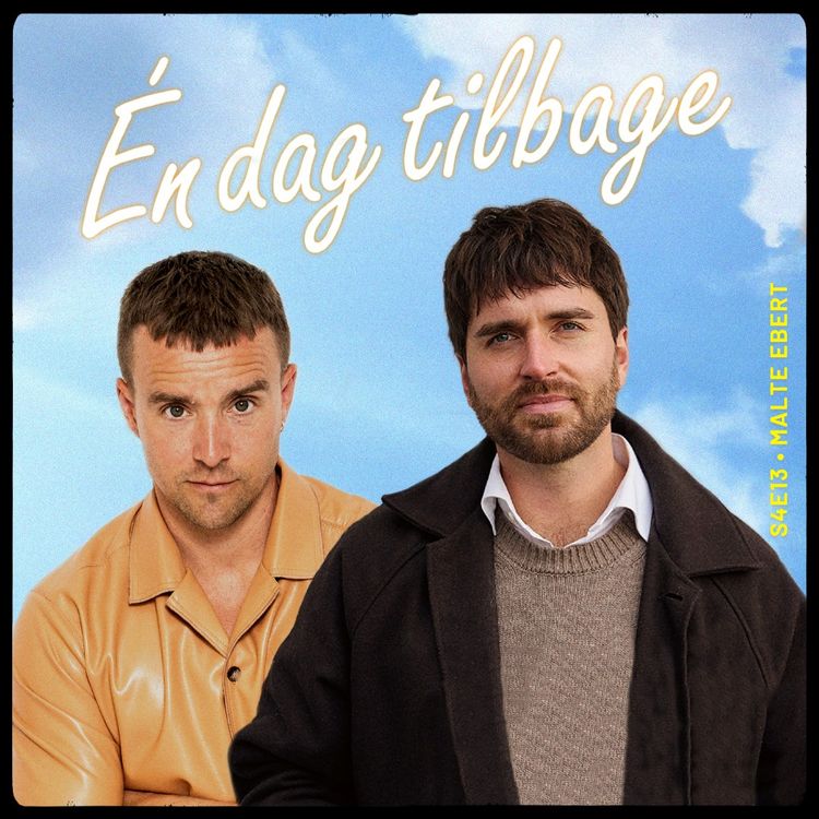 cover art for Del 1 – Én dag tilbage med Malte Ebert