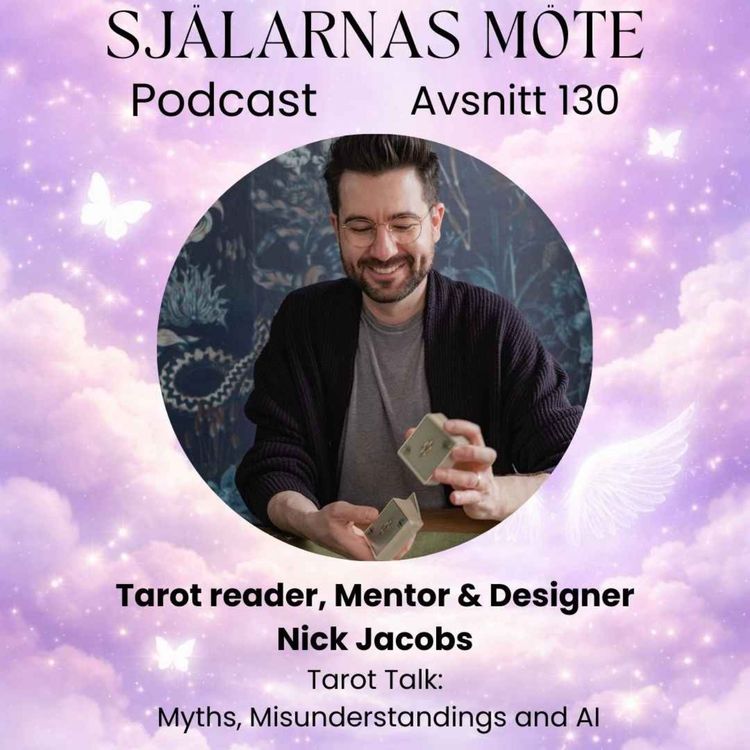 cover art for 130. Nick Jacobs, Tarot Reader, Mentor & Designer: Tarot Talk Myths, Misunderstandings and AI