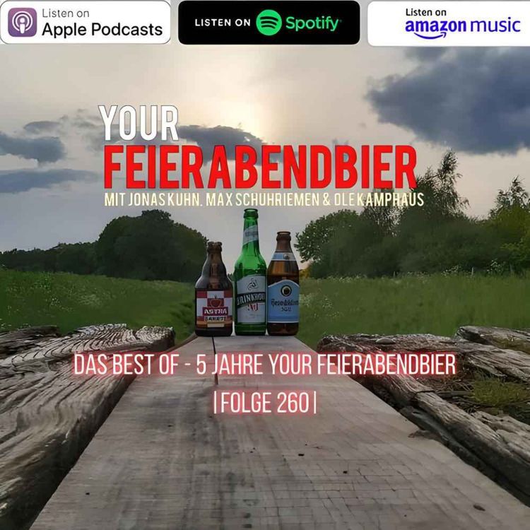 cover art for Das Best of - 5 Jahre Your Feierabendbier |Folge 260|