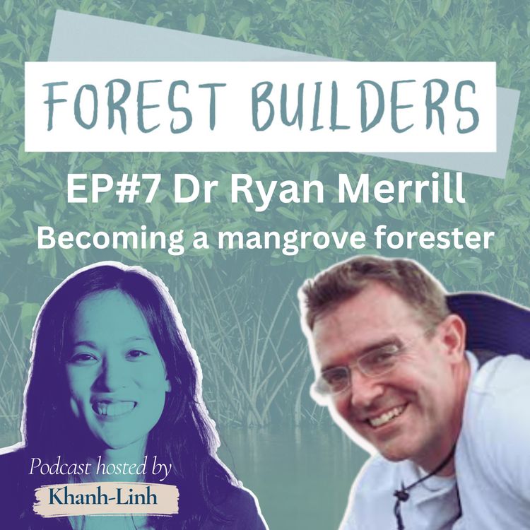 cover art for Dr Ryan Merrill - Becoming a mangrove forester