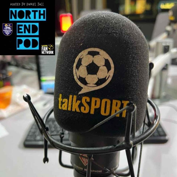 cover art for North End Pod LIVE On talkSPORT Previewing The FA Cup Quarter-Final Against Aston Villa
