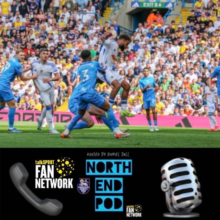 cover art for PNE Fans Phone-In | Leeds 2-1 Preston