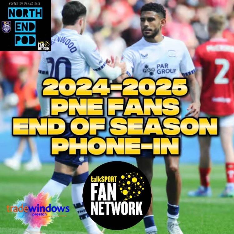 cover art for PNE Fans Phone-In : End of Season 2024-2025