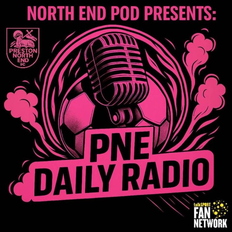 cover art for PNE Daily Radio | 18th June 2025: Preston fans react to Craig Hemmings' 2024/2025 Season Review