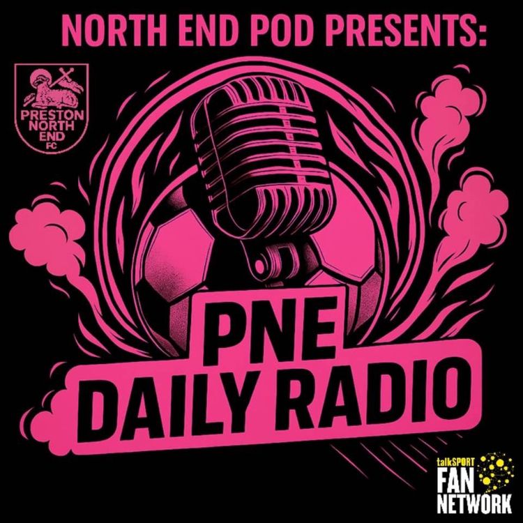 cover art for PNE Daily Radio | 13th June 2025: Rumours of PNE partnering with Spud Bros & Ex-North End manager gets a job in the National League