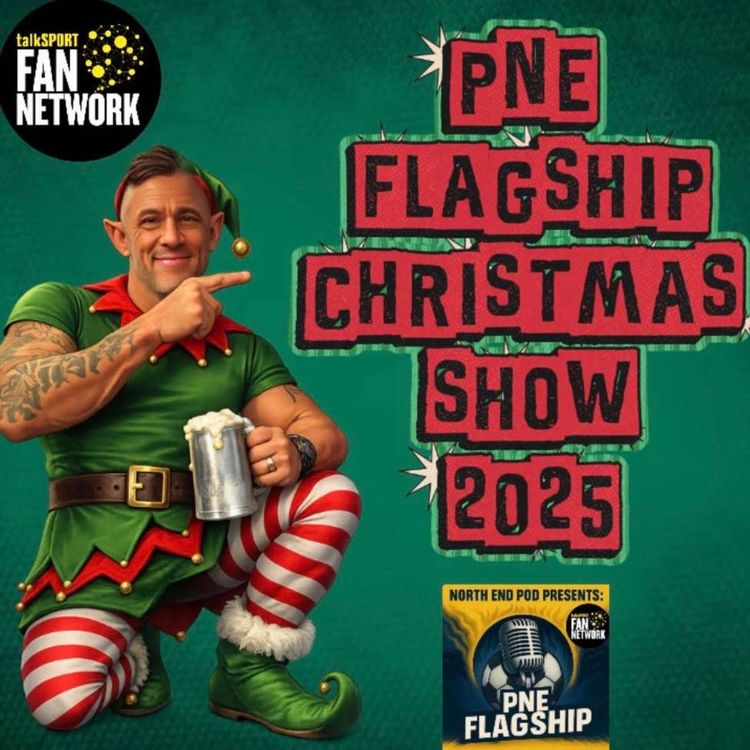 cover art for PNE Flagship Christmas Show 2025: PNE Quiz, Christmas Tier List, PNE 5-A Side Team & more