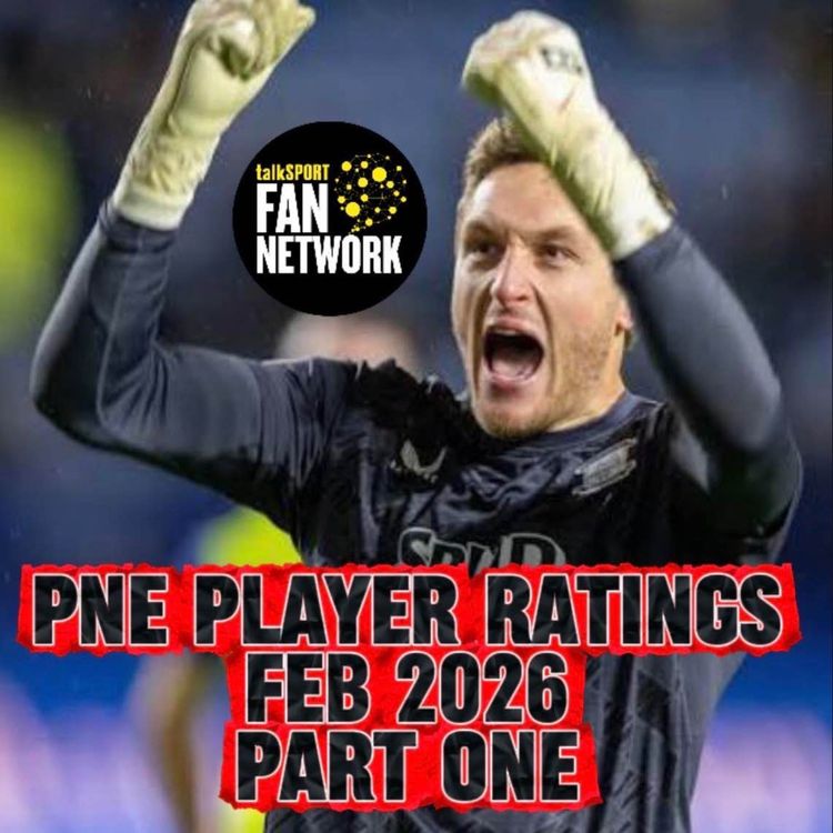 cover art for PNE Flagship 30: PNE Player Ratings | Feb 2026 | PART ONE