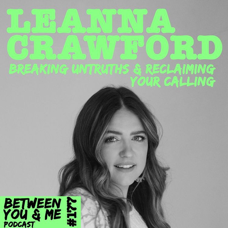 cover art for LEANNA CRAWFORD: Breaking untruths and reclaiming your calling