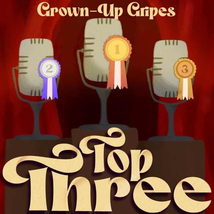 cover art for Topthree: Grown-up Gripes