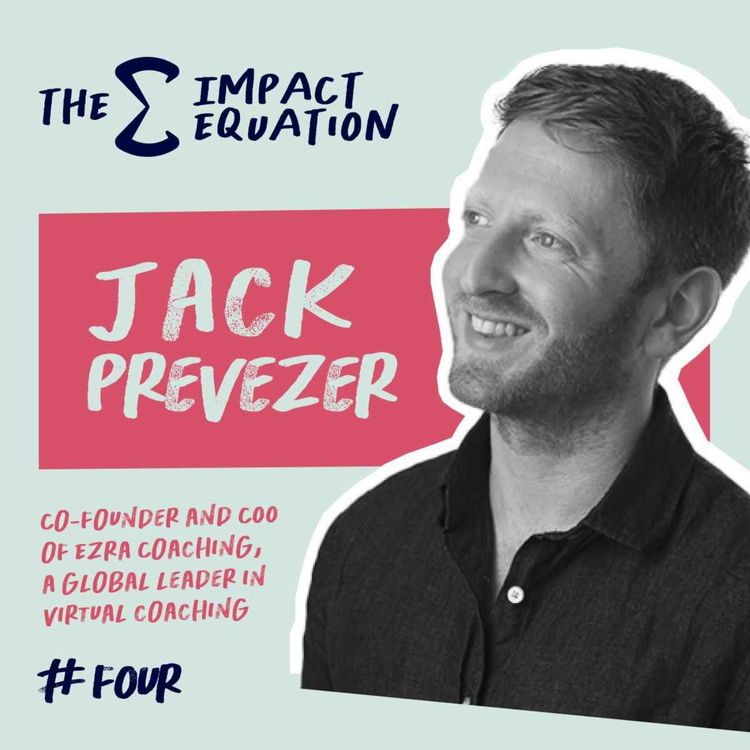cover art for Jack Prevezer, Co-founder & COO, Ezra Coaching 