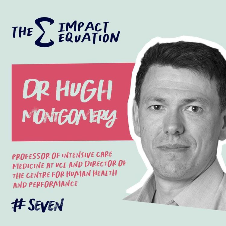 cover art for Dr. Hugh Montgomery, Professor of Intensive Care Medicine at UCL and Climate Activist