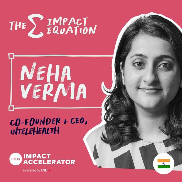 cover art for Neha Verma, CEO, Intelehealth