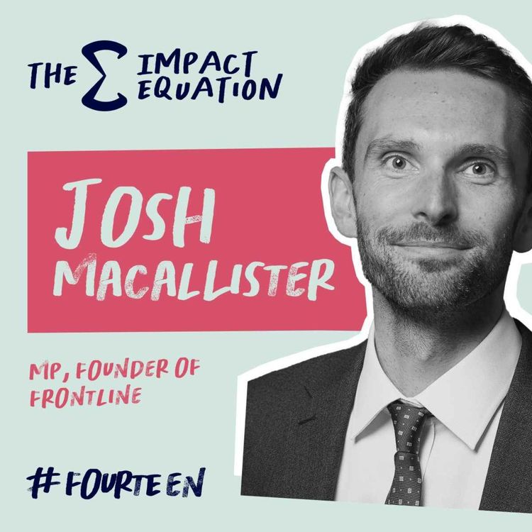 cover art for Josh MacAlister MP, Founder, Frontline