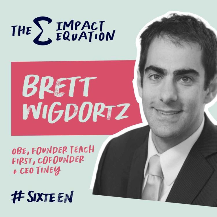 cover art for Brett Wigdortz, Founder, Teach First & Tiney