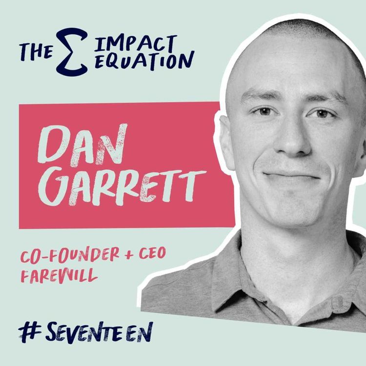 cover art for Dan Garrett, Co-founder & CEO, Farewill