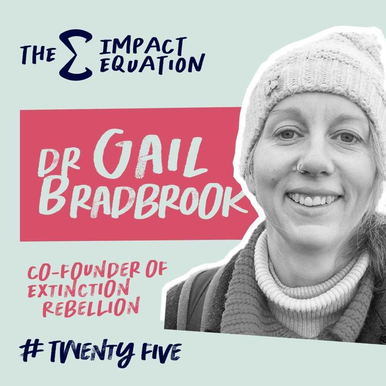 cover art for Dr Gail Bradbrook, Co-founder, Extinction Rebellion
