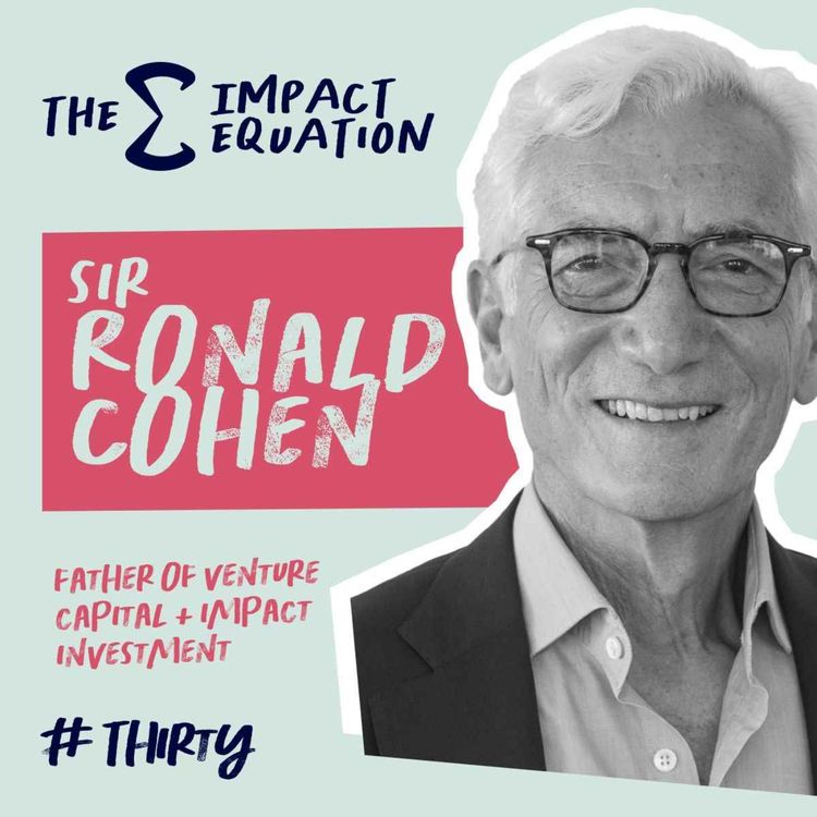 cover art for Sir Ronald Cohen, Father of European Venture Capital & Impact Investment 