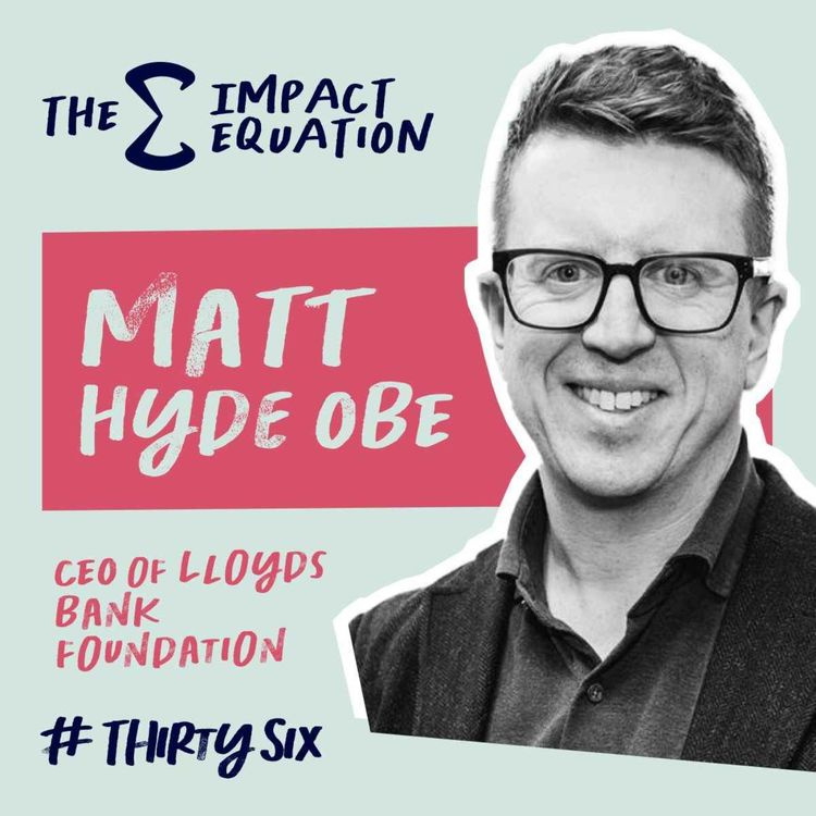 cover art for Matt Hyde, CEO, Lloyds Bank Foundation