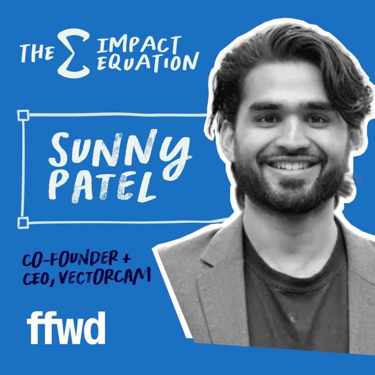 cover art for Sunny Patel, Founder & CEO, Vector Cam