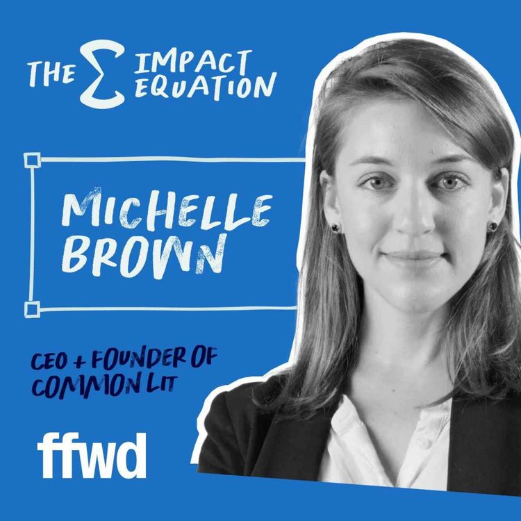 cover art for Michelle Brown, Founder & CEO, Common Lit
