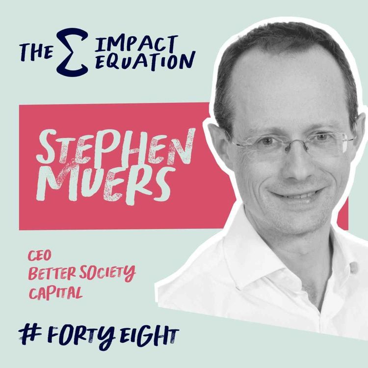 cover art for Stephen Muers, CEO, Better Society Capital