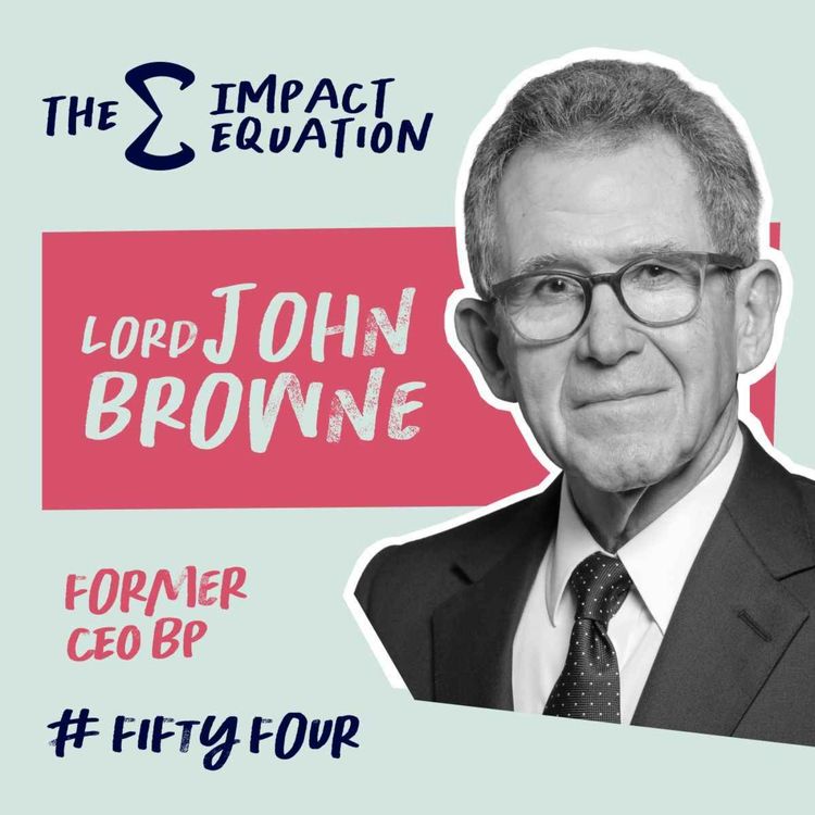 cover art for Lord John Browne: From BP to investing in the enery transition