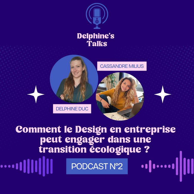 cover art for Cassandre MILIUS - Comment le Design en entreprise peut engager dans une transition écologique ?